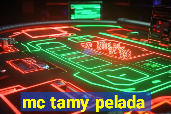 mc tamy pelada